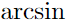 $\arcsin$