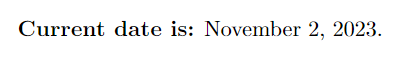 Current date in latex.