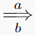 \xLongrightarrow[b]{a}