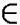 $\in$