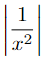 \left\lvert \frac{1}{x^2} \right\rvert