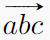 \vv{abc}