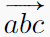 \vv{abc}