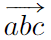 \vv{abc}