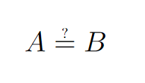 Questioned Equal To symbol.