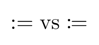 Imperative assignment symbol.